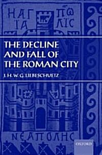Decline and Fall of the Roman City (Hardcover)