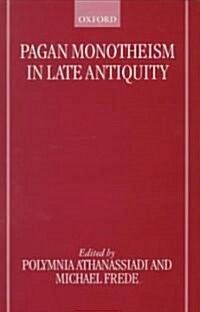 Pagan Monotheism in Late Antiquity (Hardcover)