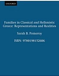 Families in Classical and Hellenistic Greece : Representations and Realities (Paperback)