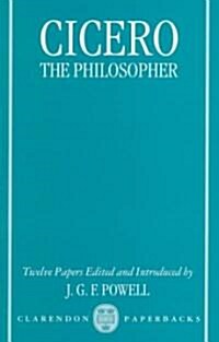 Cicero the Philosopher : Twelve Papers (Paperback)