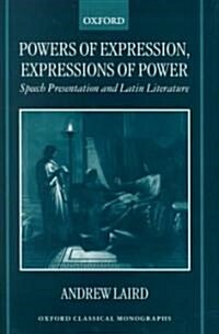 Powers of Expression, Expressions of Power : Speech Presentation and Latin Literature (Hardcover)