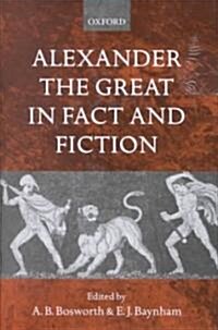 Alexander the Great in Fact and Fiction (Hardcover)