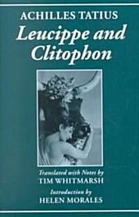 Achilles Tatius: Leucippe and Clitophon (Hardcover)