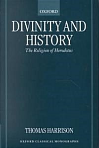 Divinity and History : The Religion of Herodotus (Hardcover)