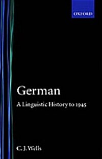 German : A Linguistic History to 1945 (Hardcover)