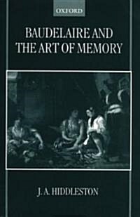 Baudelaire and the Art of Memory (Hardcover)