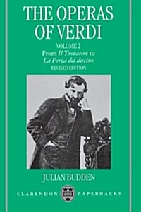 The Operas of Verdi: Volume 2: From Il Trovatore to La Forza del destino (Paperback, Revised ed)