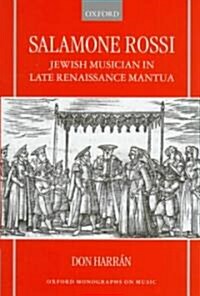 Salamone Rossi, Jewish Musician in Late Renaissance Mantua (Hardcover)