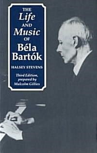 The Life and Music of Bela Bartok (Paperback, 3 Revised edition)
