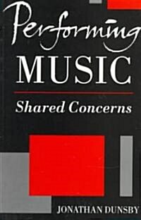 Performing Music : Shared Concerns (Paperback)