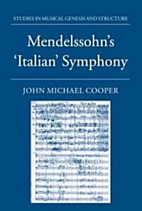 Mendelssohns Italian Symphony (Hardcover)