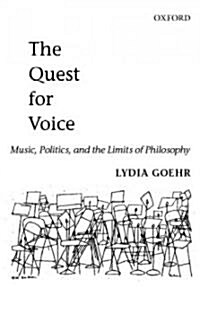 The Quest for Voice : Music, Politics, and the Limits of Philosophy (Paperback)
