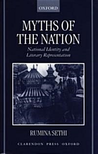 Myths of the Nation : National Identity and Literary Representation (Hardcover)