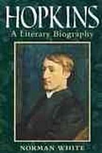 Hopkins : A Literary Biography (Paperback)