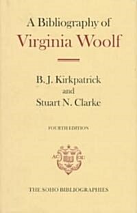 A Bibliography of Virginia Woolf (Hardcover, 4 Revised edition)