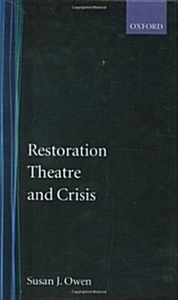 Restoration Theatre and Crisis (Hardcover)