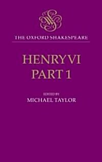 The Oxford Shakespeare: Henry VI, Part One (Hardcover)