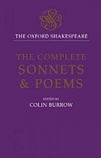 The Oxford Shakespeare: The Complete Sonnets and Poems (Hardcover)