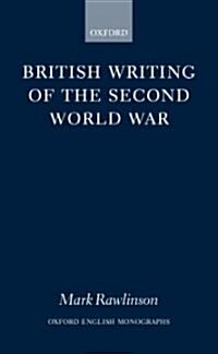 British Writing of the Second World War (Hardcover)