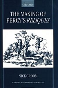 The Making of Percys Reliques (Hardcover)