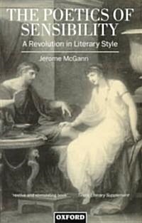 The Poetics of Sensibility : A Revolution in Literary Style (Paperback)