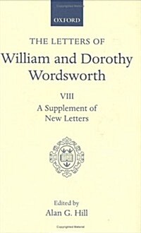 The Letters of William and Dorothy Wordsworth: Volume VIII. A Supplement of New Letters (Hardcover)