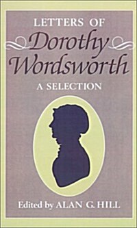 The Letters of Dorothy Wordsworth : A Selection (Hardcover)