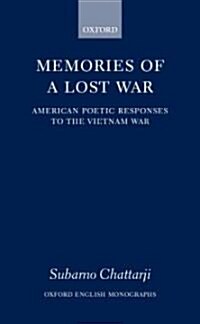 Memories of a Lost War : American Poetic Responses to the Vietnam War (Hardcover)