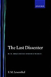 The Last Dissenter : H. N. Brailsford and His World (Hardcover)