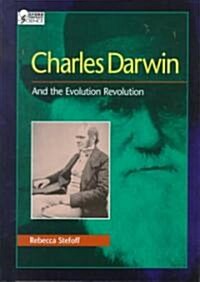 Charles Darwin: And the Evolution Revolution (Hardcover)