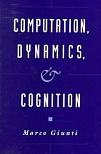 Computation, Dynamics, and Cognition (Hardcover)