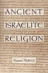 Ancient Israelite Religion (Paperback, Revised)