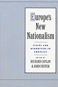 Europes New Nationalism: States and Minorities in Conflict (Paperback)