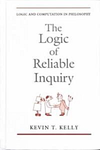 The Logic of Reliable Inquiry (Hardcover)