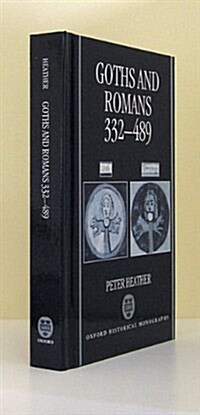 Goths and Romans 332-489 (Hardcover)