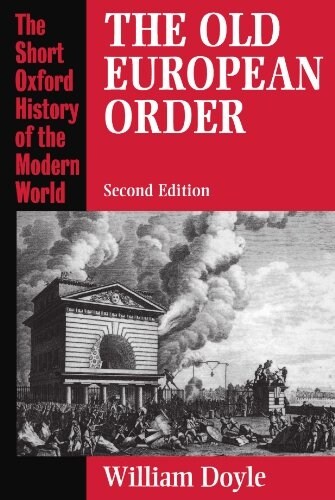 The Old European Order 1660-1800 (Paperback, 2 Revised edition)