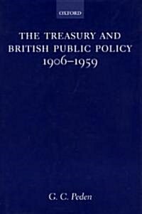 The Treasury and British Public Policy 1906-1959 (Hardcover)