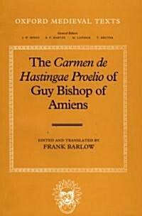 The Carmen De Hastingae Proelio of Guy, Bishop of Amiens (Hardcover, 2 Revised edition)