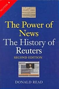 The Power of News : The History of Reuters (Hardcover, 2 Revised edition)