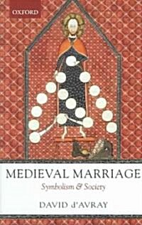 Medieval Marriage : Symbolism and Society (Hardcover)