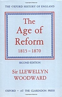 The Age of Reform 1815-1870 (Hardcover, 2 Revised edition)