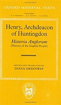 Henry, Archdeacon of Huntingdon: Historia Anglorum : The History of the English People (Hardcover)