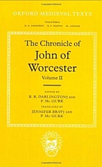 The Chronicle of John of Worcester: Volume II: The Annals from 450 to 1066 (Hardcover)