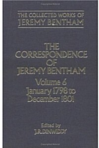 The Collected Works of Jeremy Bentham: Correspondence: Volume 6 : January 1798 to December 1801 (Hardcover)