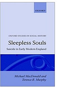 Sleepless Souls : Suicide in Early Modern England (Hardcover)