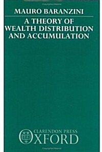 A Theory of Wealth Distribution and Accumulation (Hardcover)
