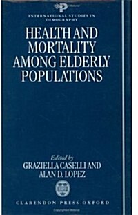 Health and Mortality Among Elderly Populations (Hardcover)