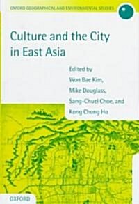 Culture and the City in East Asia (Hardcover)