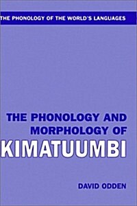 The Phonology and Morphology of Kimatuumbi (Hardcover)