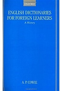 English Dictionaries for Foreign Learners : A History (Hardcover)
